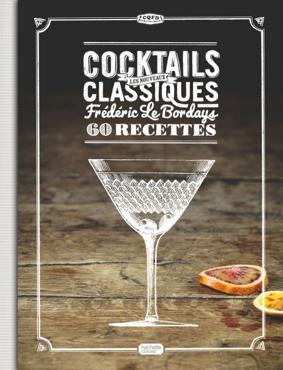 Cocktails - Les nouveaux classiques