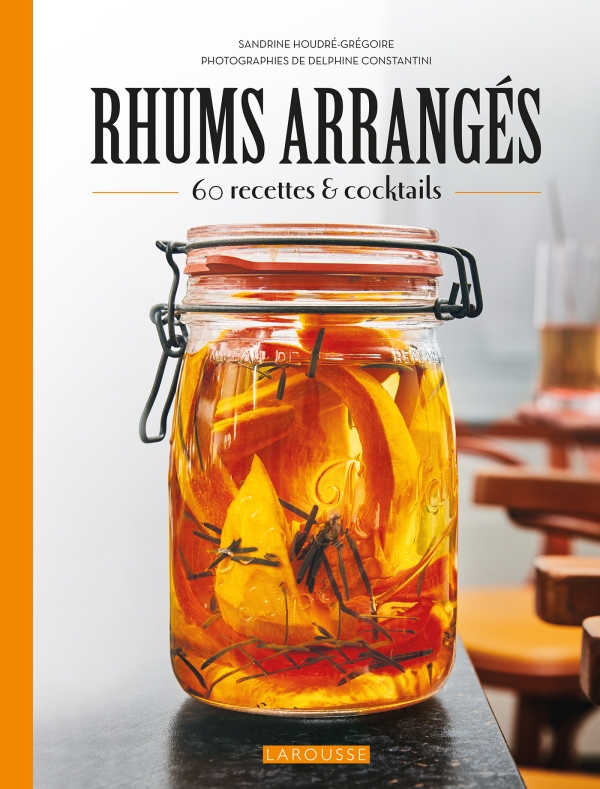 Rhums arrangés - Larousse